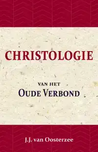 CHRISTOLOGIE VAN HET OUDE VERBOND