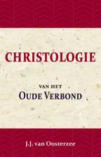 CHRISTOLOGIE VAN HET OUDE VERBOND