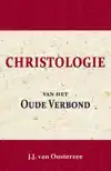 CHRISTOLOGIE VAN HET OUDE VERBOND