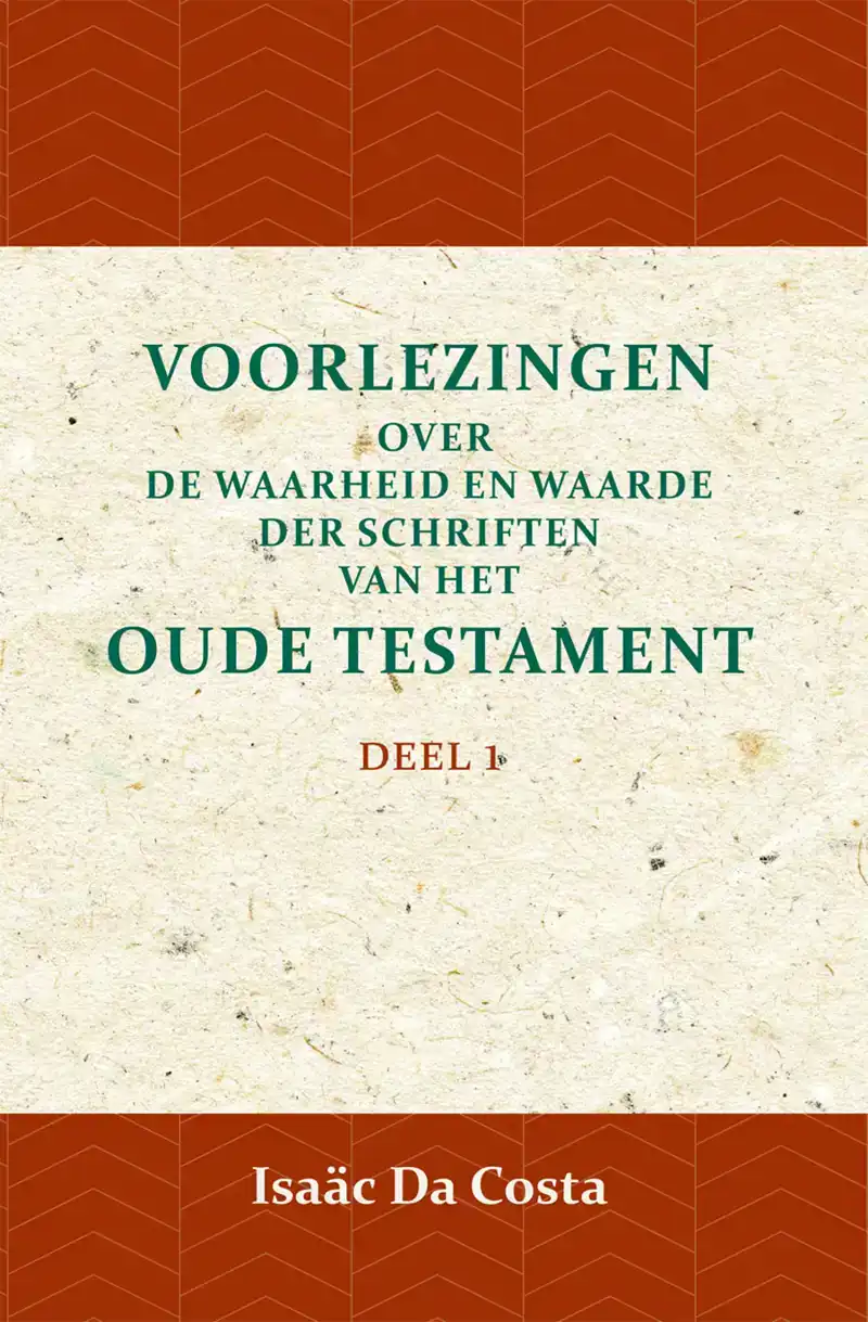 VOORLEZINGEN OVER DE WAARHEID EN WAARDE DER SCHRIFTEN VAN HE