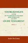 VOORLEZINGEN OVER DE WAARHEID EN WAARDE DER SCHRIFTEN VAN HE