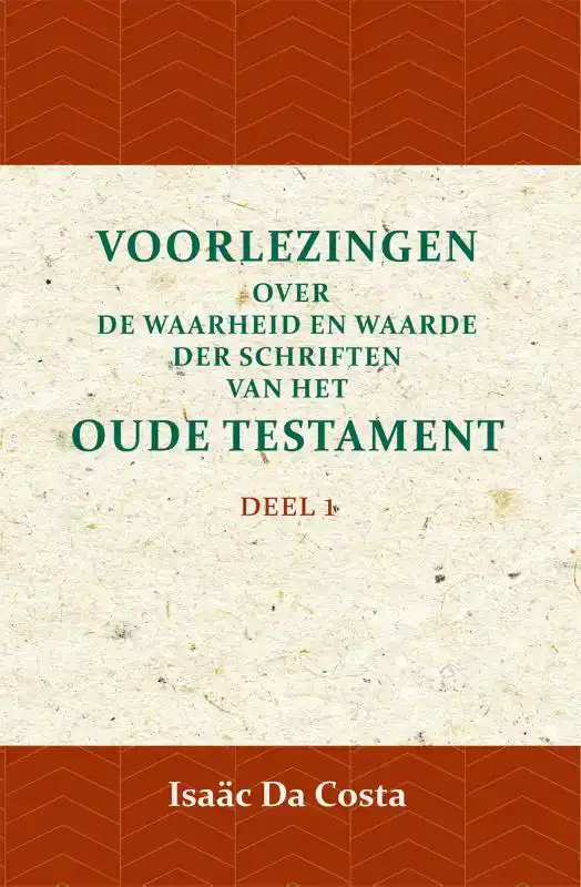 VOORLEZINGEN OVER DE WAARHEID EN WAARDE DER SCHRIFTEN VAN HE