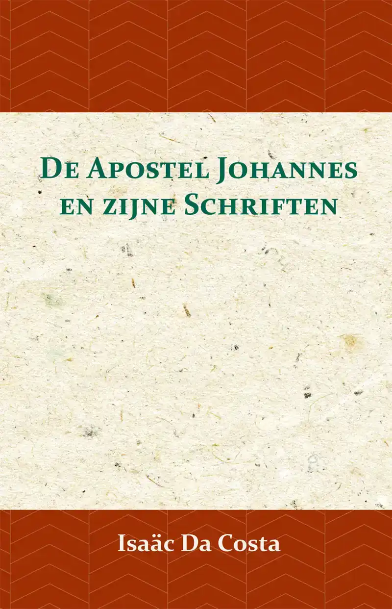 DE APOSTEL JOHANNES EN ZIJNE SCHRIFTEN