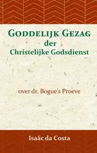 GODDELIJK GEZAG DER CHRISTELIJKE GODSDIENST