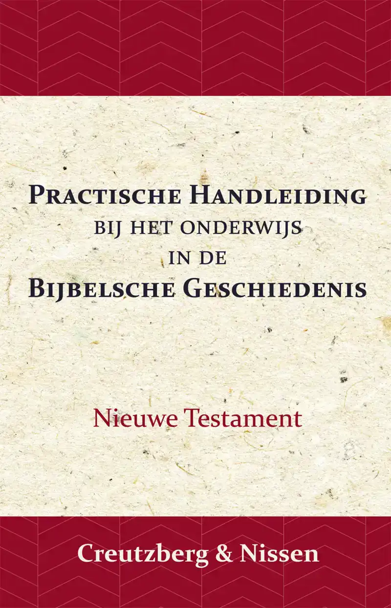 PRACTISCHE HANDLEIDING BIJ HET ONDERWIJS IN DE BIJBELSCHE GE