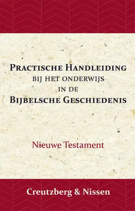 PRACTISCHE HANDLEIDING BIJ HET ONDERWIJS IN DE BIJBELSCHE GE