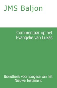 COMMENTAAR OP HET EVANGELIE VAN LUKAS