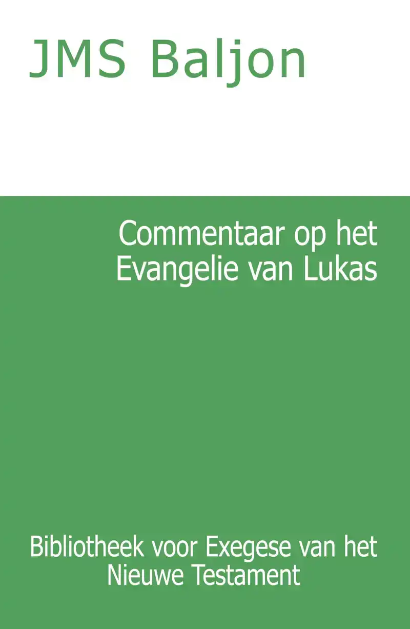 COMMENTAAR OP HET EVANGELIE VAN LUKAS