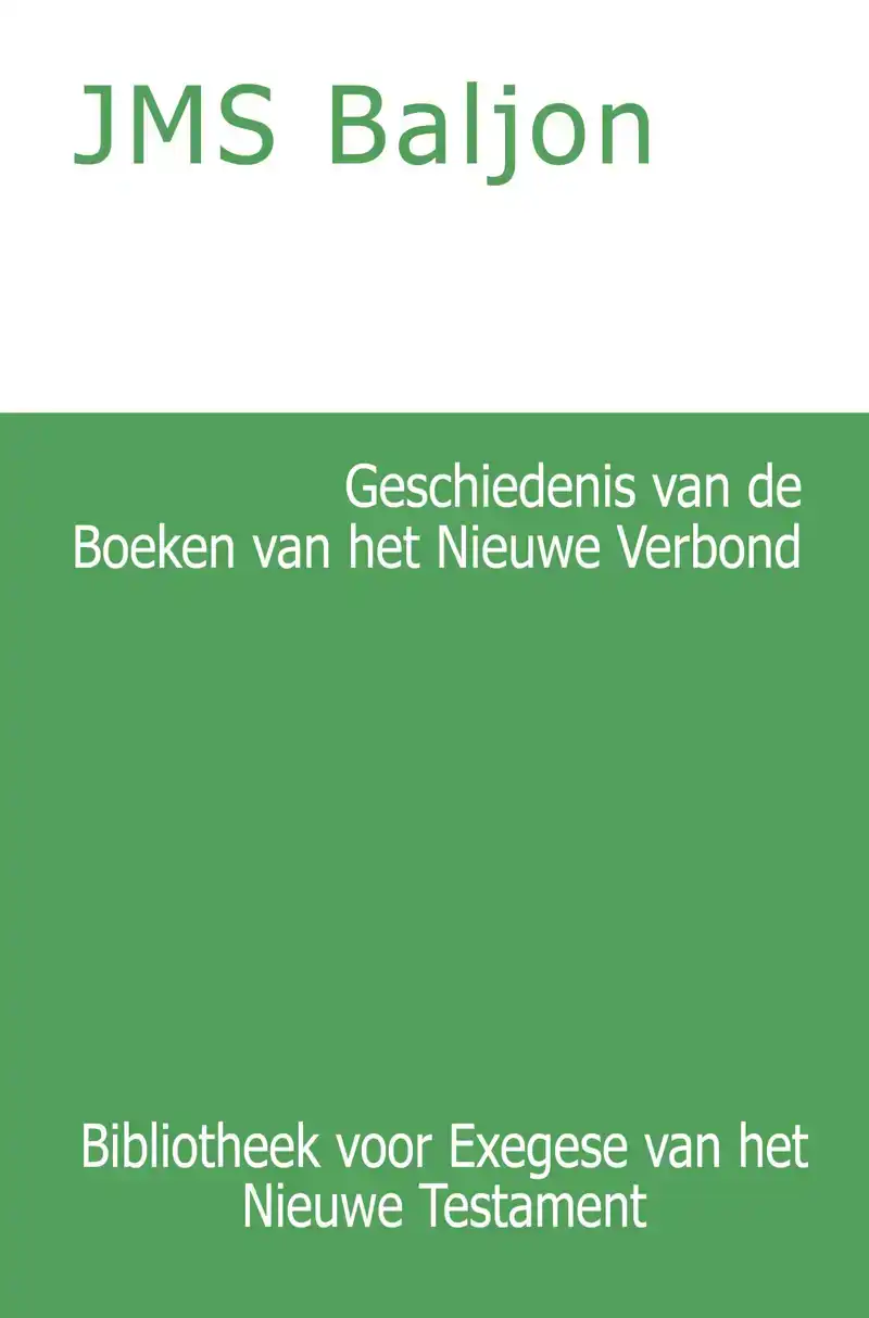 GESCHIEDENIS VAN DE BOEKEN VAN HET NIEUWE VERBOND