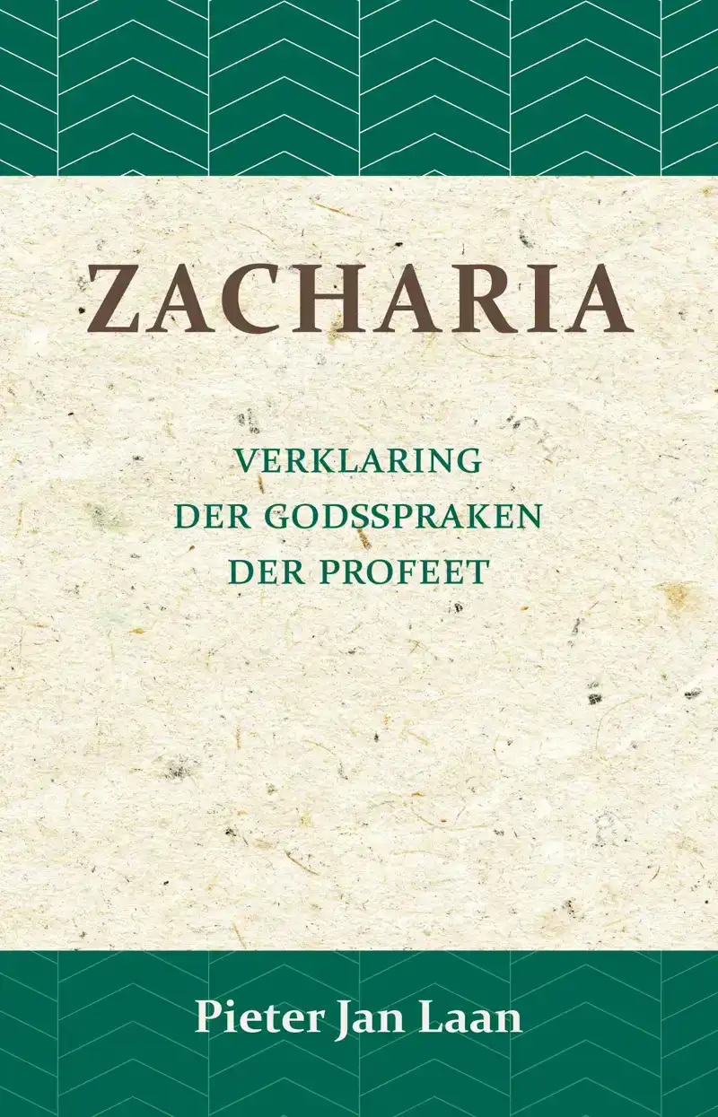 VERKLARING DER GODSPRAKEN DER PROFEET ZACHARIA