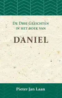 DE GEZICHTEN IN HET BOEK VAN DANIEL