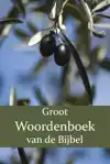 GROOT WOORDENBOEK VAN DE BIJBEL O-Z