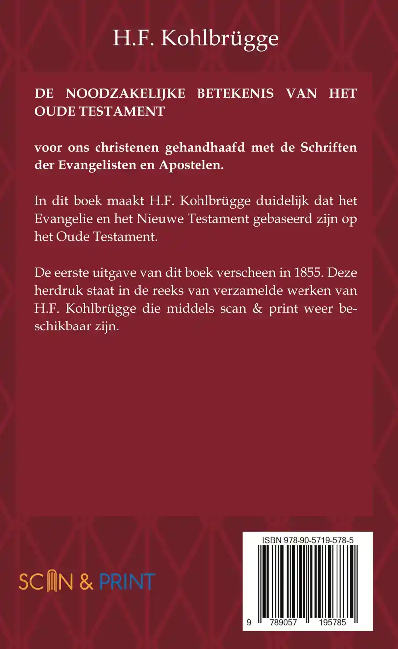 DE NOODZAKELIJKE BETEKENIS VAN HET OUDE TESTAMENT