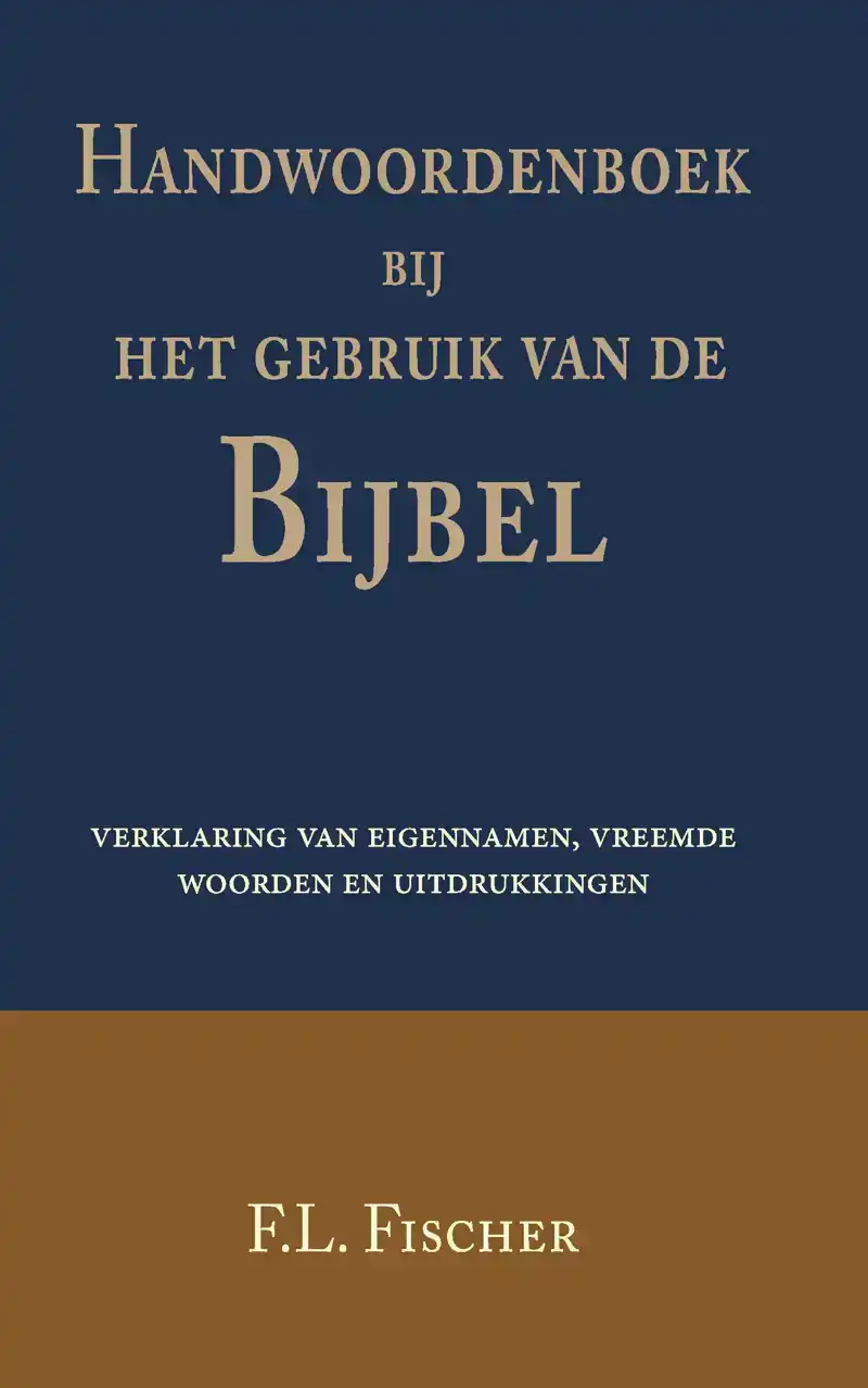HANDWOORDENBOEK BIJ HET GEBRUIK VAN DE BIJBEL