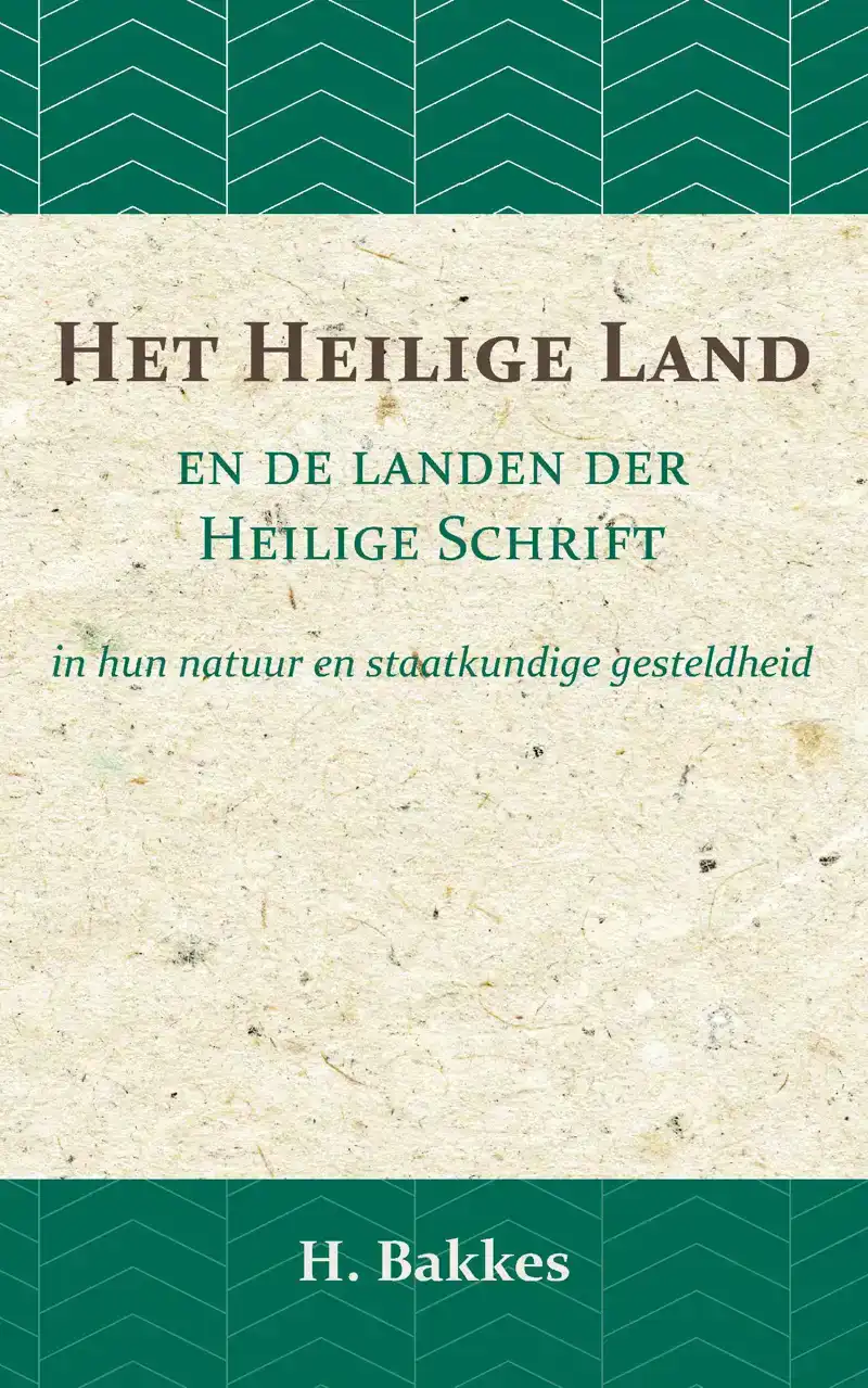 HET HEILIGE LAND EN DE LANDEN DER HEILIGE SCHRIFT