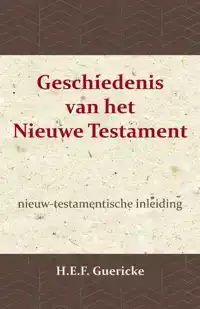 GESCHIEDENIS VAN HET NIEUWE TESTAMENT