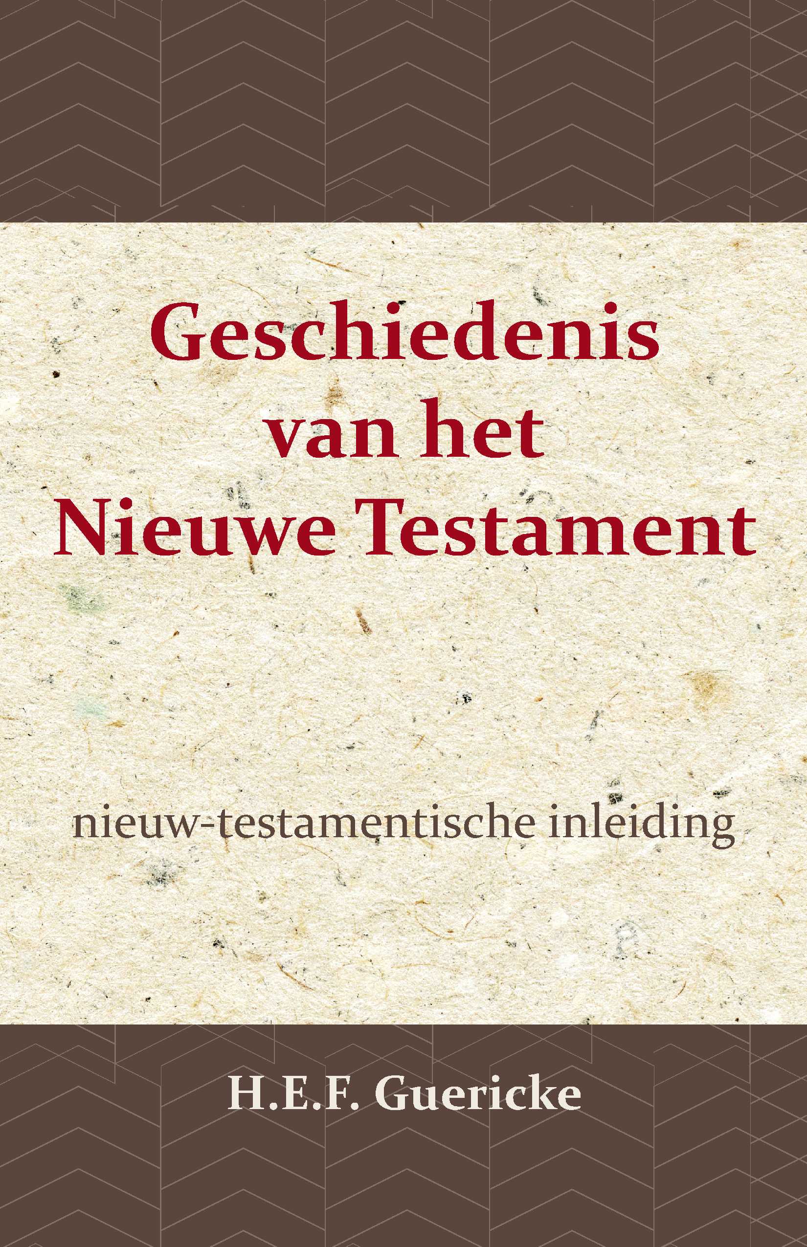 GESCHIEDENIS VAN HET NIEUWE TESTAMENT