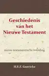 GESCHIEDENIS VAN HET NIEUWE TESTAMENT