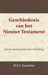 GESCHIEDENIS VAN HET NIEUWE TESTAMENT