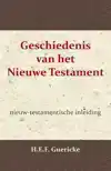 GESCHIEDENIS VAN HET NIEUWE TESTAMENT