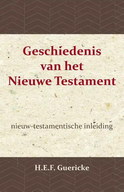 GESCHIEDENIS VAN HET NIEUWE TESTAMENT
