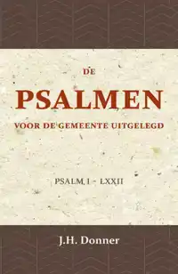 DE PSALMEN VOOR DE GEMEENTE UITGELEGD 1