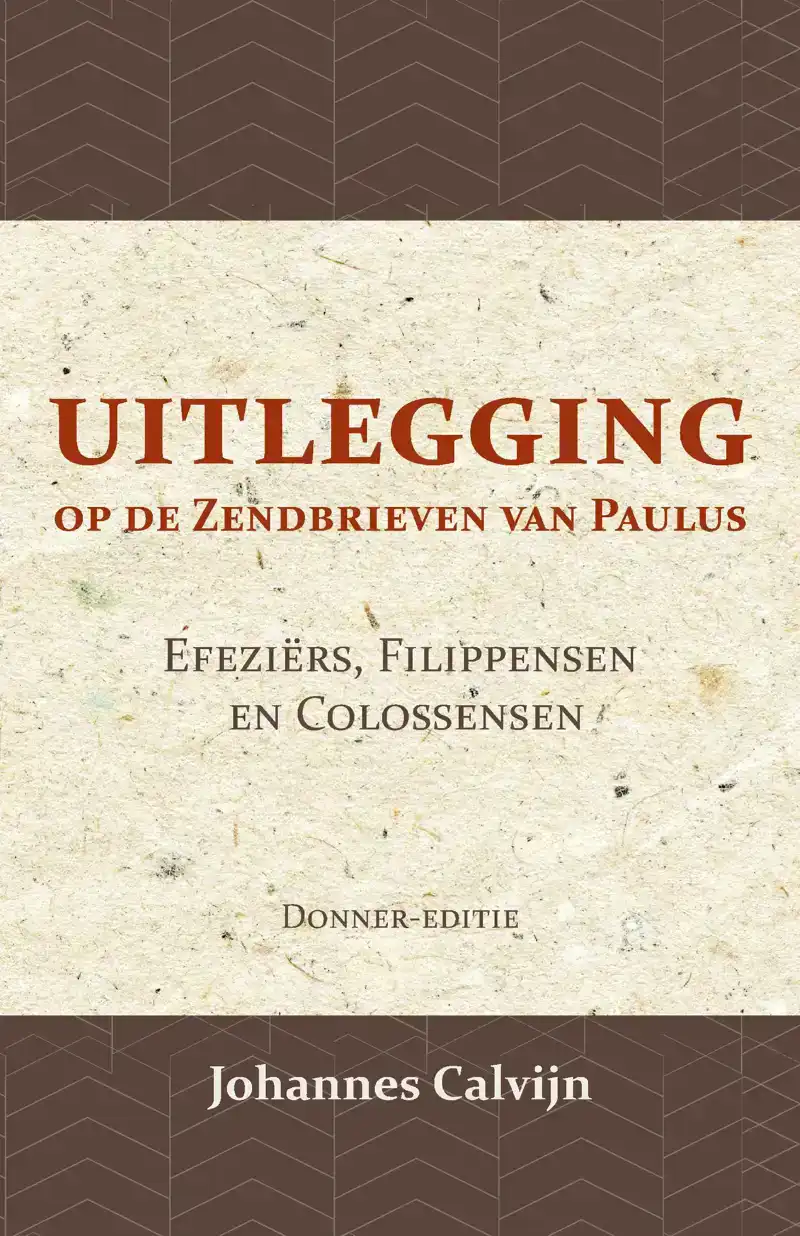 UITLEGGING OP DE ZENDBRIEVEN VAN PAULUS AAN DE EFEZIERS, FIL