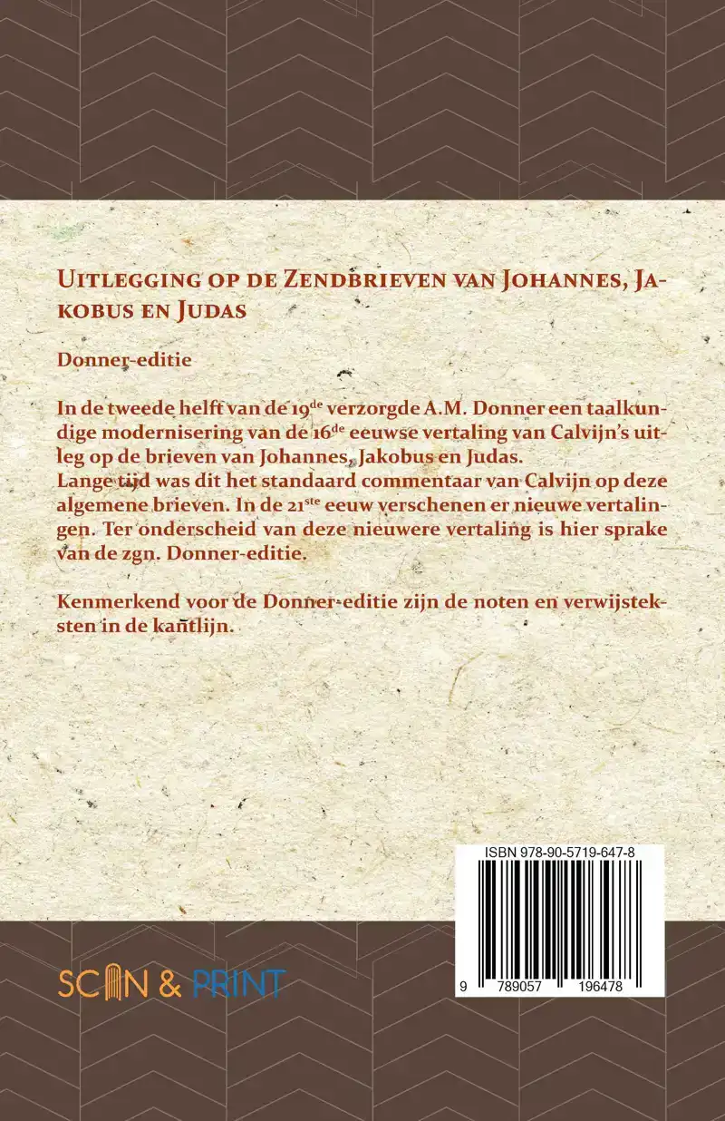 UITLEGGING OP DE ZENDBRIEVEN VAN JOHANNES, JAKOBUS EN JUDAS