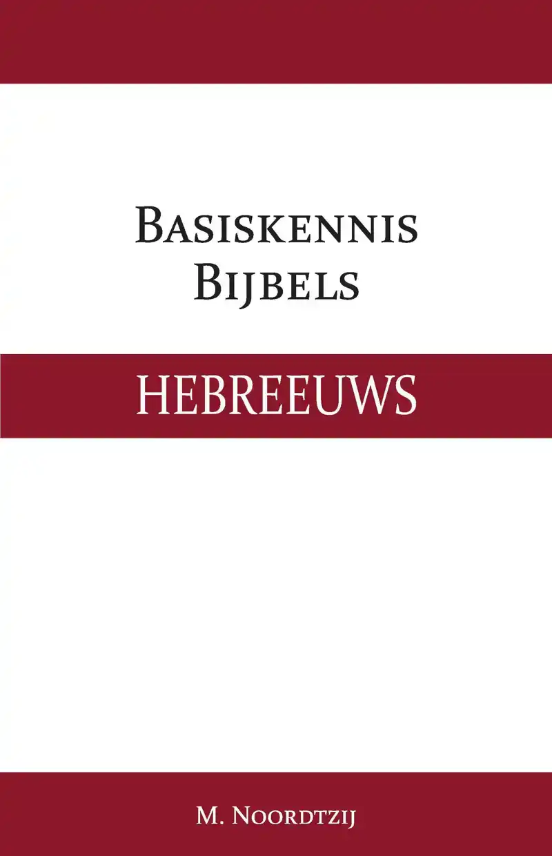 BASISKENNIS BIJBELS HEBREEUWS