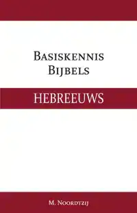 BASISKENNIS BIJBELS HEBREEUWS