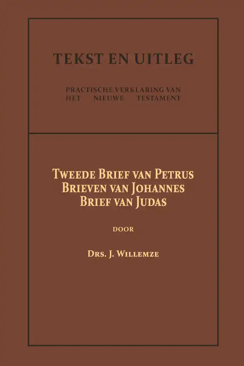TWEEDE BRIEF VAN PETRUS, DE BRIEVEN VAN JOHANNES, DE BRIEF V