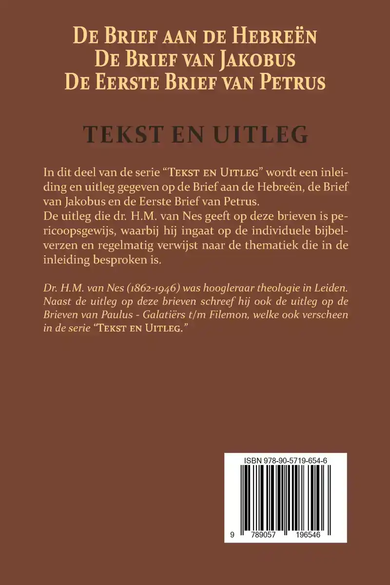DE BRIEF AAN DE HEBREEN, DE BRIEF VAN JAKOBUS, DE EERSTE BRI