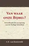 VAN WAAR ONZE BIJBEL?