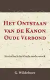 HET ONTSTAAN VAN DE KANON DES OUDEN VERBONDS