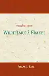 WILHELMUS A BRAKEL