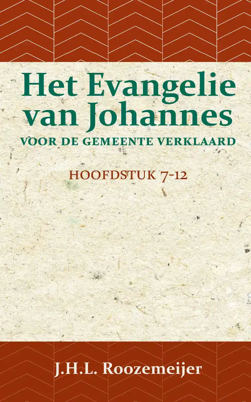 HET EVANGELIE VAN JOHANNES VOOR DE GEMEENTE VERKLAARD 2