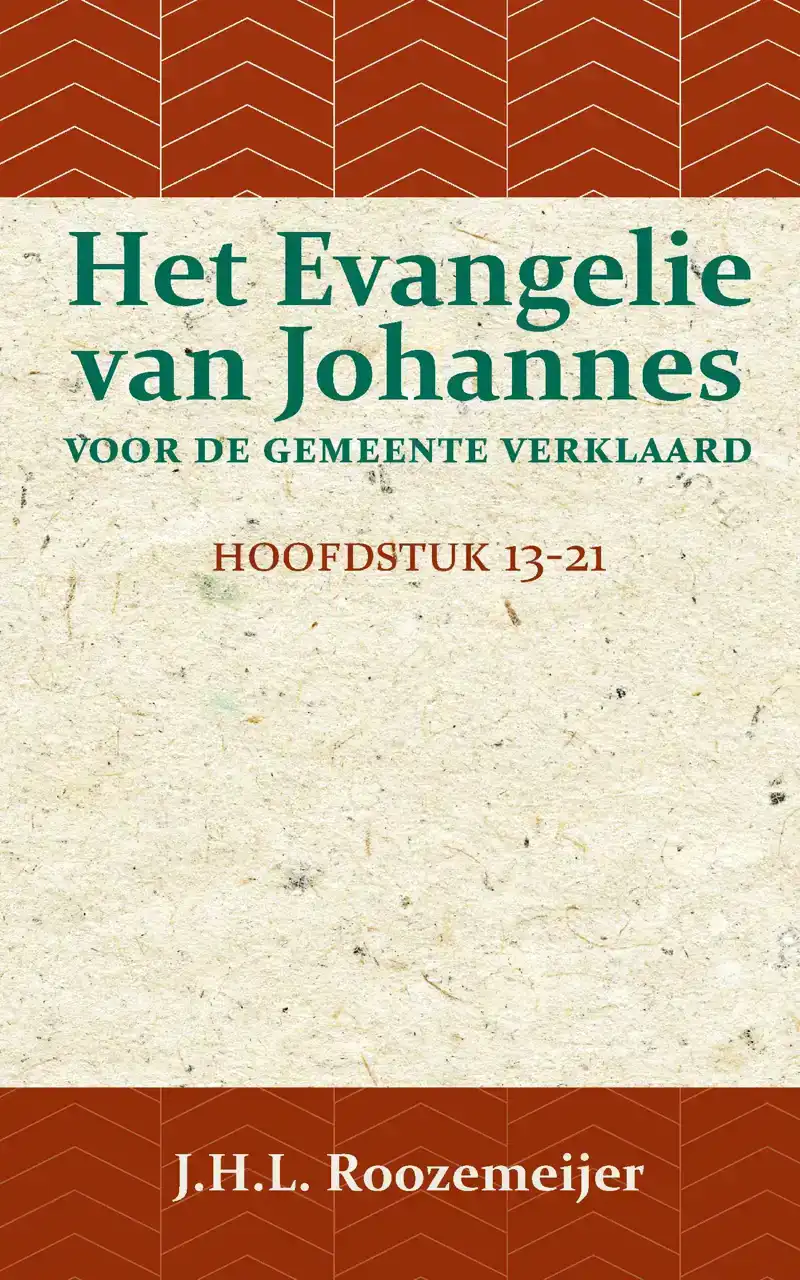 HET EVANGELIE VAN JOHANNES VOOR DE GEMEENTE VERKLAARD 3