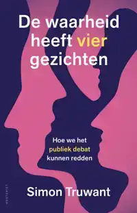 DE WAARHEID HEEFT VIER GEZICHTEN