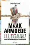 MAAK ARMOEDE ILLEGAAL