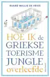 HOE IK DE GRIEKSE TOERISMEJUNGLE OVERLEEFDE