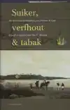 SUIKER, VERFHOUT & TABAK