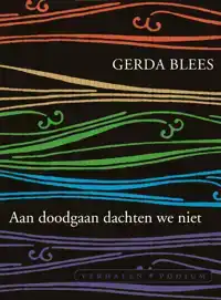 AAN DOODGAAN DACHTEN WE NIET