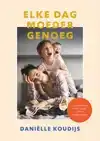 ELKE DAG MOEDER GENOEG
