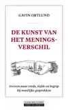 DE KUNST VAN HET MENINGSVERSCHIL