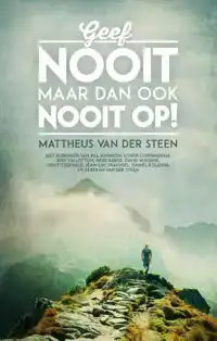 GEEF NOOIT, MAAR DAN OOK NOOIT OP!