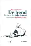 DE HOND IS EEN BEETJE KAPOT