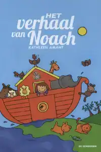 HET VERHAAL VAN NOACH