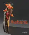 IKEBANA THROUGH ALL SEASONS