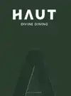 RESTAURANT HAUT DIVINE DINING
