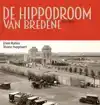 DE VERDWENEN HIPPODROOM VAN BREDENE